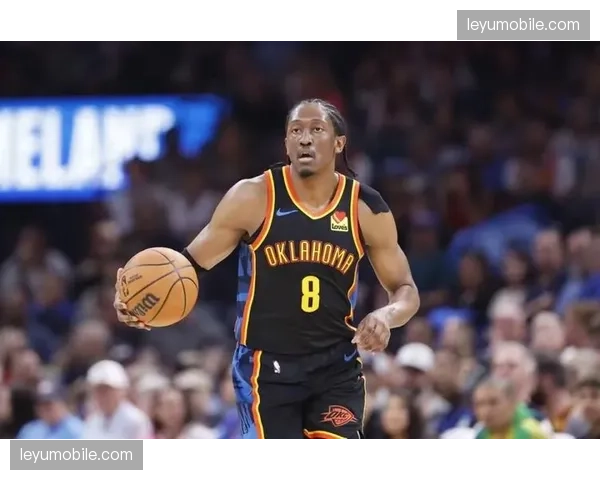 雷霆杰伦威廉姆斯腿筋拉伤 轮换深度下滑影响防守延续性